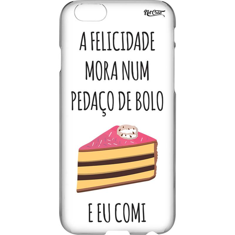 Capa Silicone NetCase Transparente 'A Felicidade Mora Num Pedaço de Bolo'...