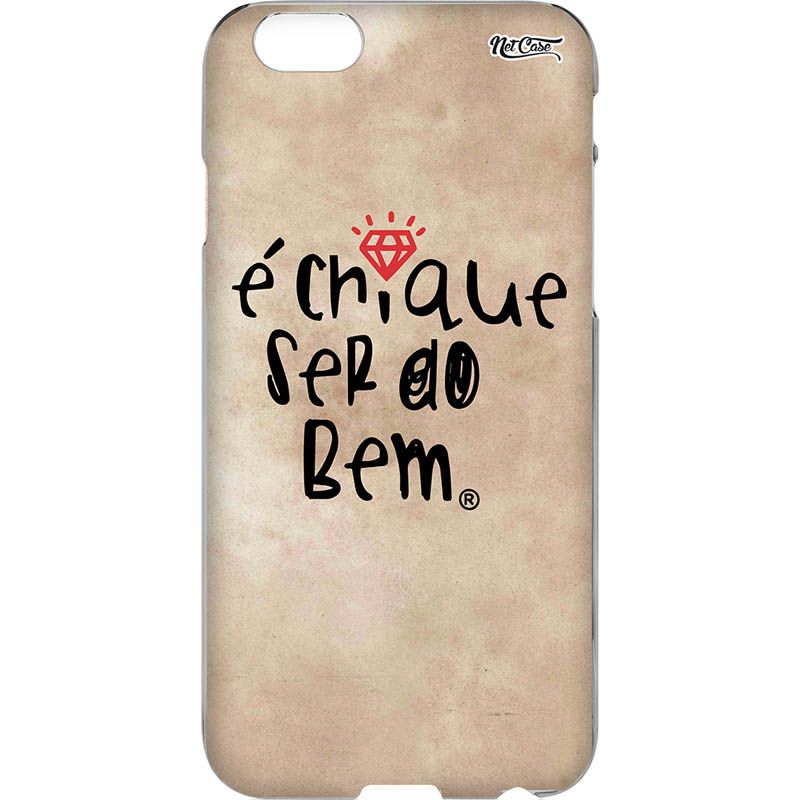 Capa Silicone NetCase Chapada ''É Chique Ser do Bem''