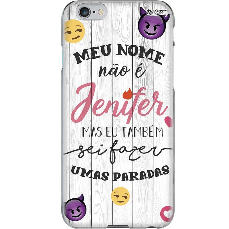 Capa Silicone NetCase Chapada Meu Nome Não é Jenifer