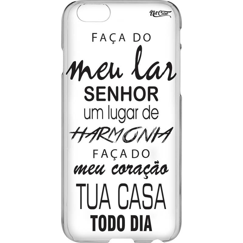 Capa Silicone NetCase Transparente ''Faça do Meu Lar e do Meu Coração, Senhor, Tua Casa''